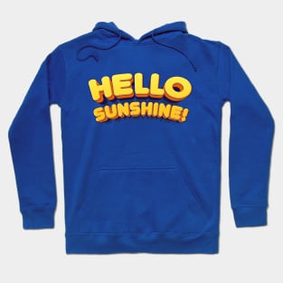 Hello Sunshine! Hoodie